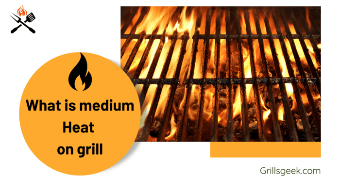 What is medium heat on grill