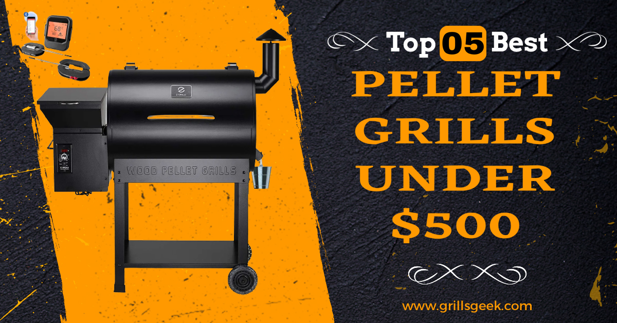 Best Pellet grills under 500