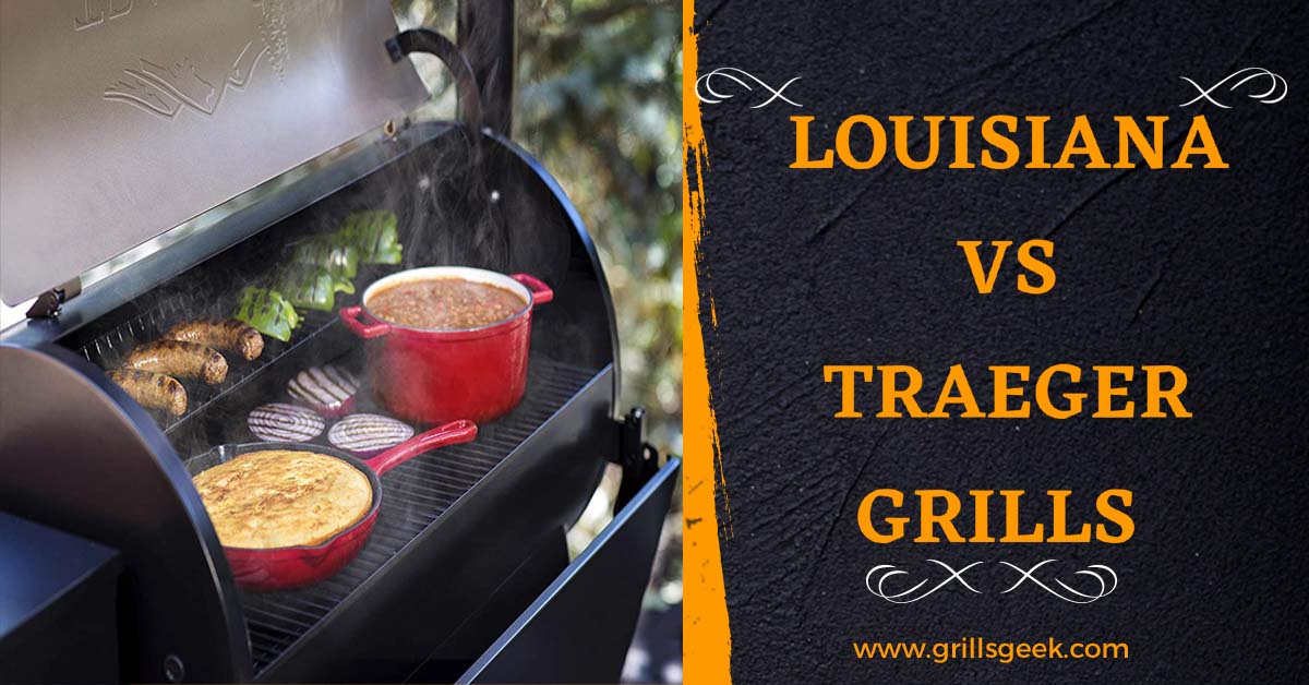 Louisiana grill vs Traeger grill